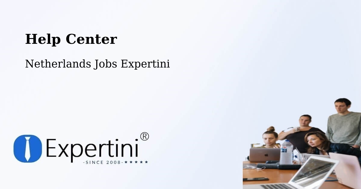 Help Center – Drogeham - Netherlands Jobs Expertini